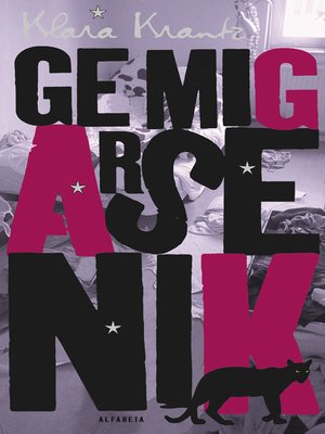 cover image of Ge mig arsenik